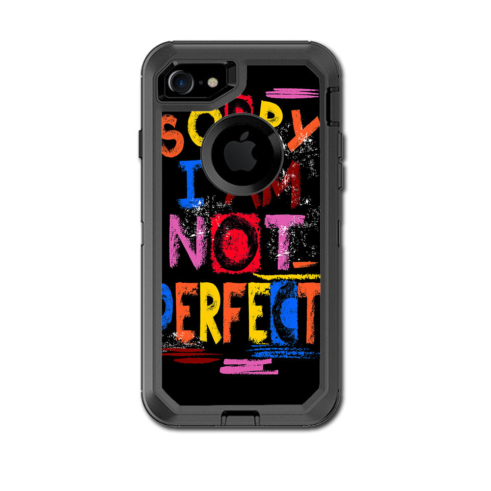  Sorry I Am Not Perfect Otterbox Defender iPhone 7 or iPhone 8 Skin