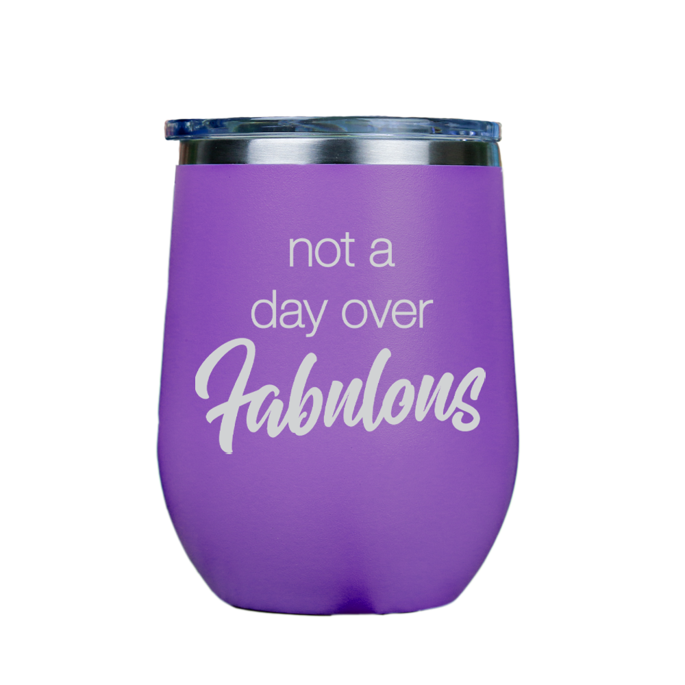 Not a day over Fabulous  - Purple Stainless Steel Stemless Wine Glass