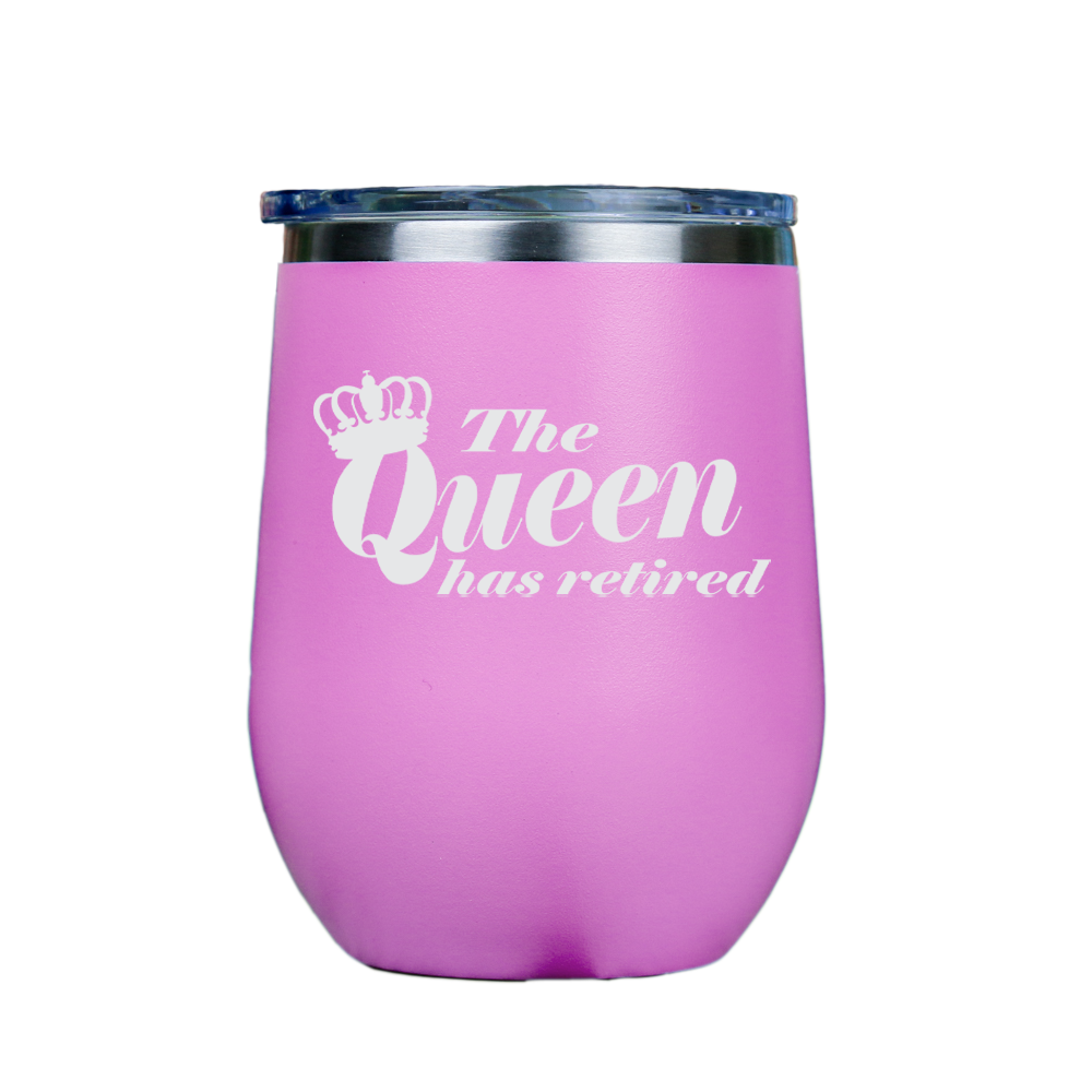 The Queen has retired  - Pink Stainless Steel Stemless Wine Glass