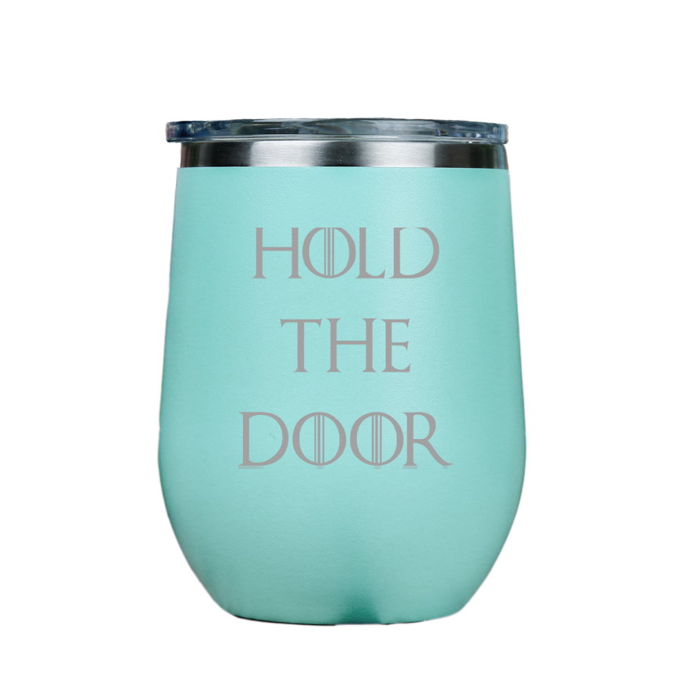 Hold the Door  - Teal Stainless Steel Stemless Wine Glass