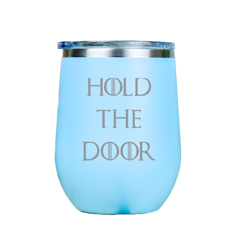 Hold the Door  - Blue Stainless Steel Stemless Wine Glass