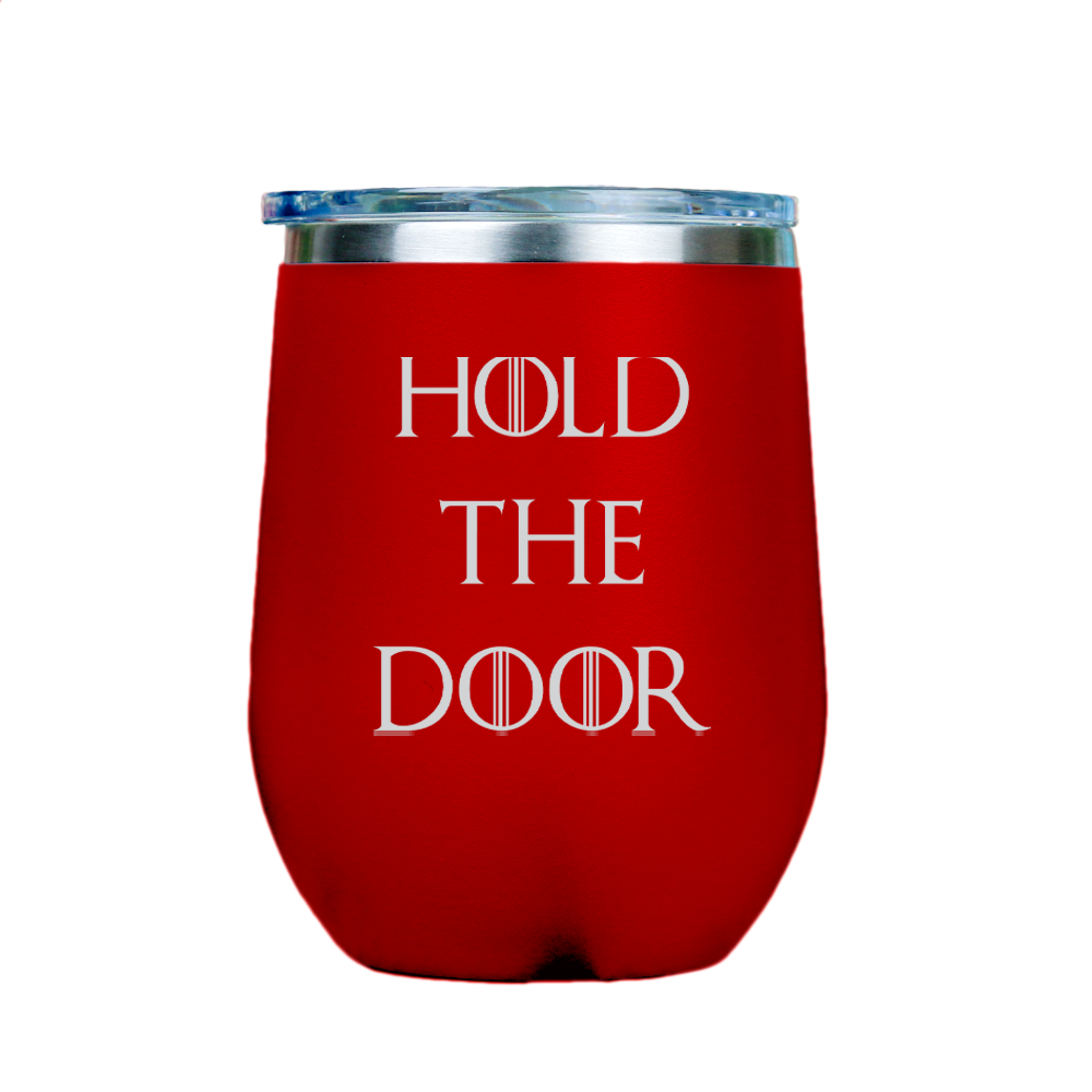 Hold the Door  - Red Stainless Steel Stemless Wine Glass