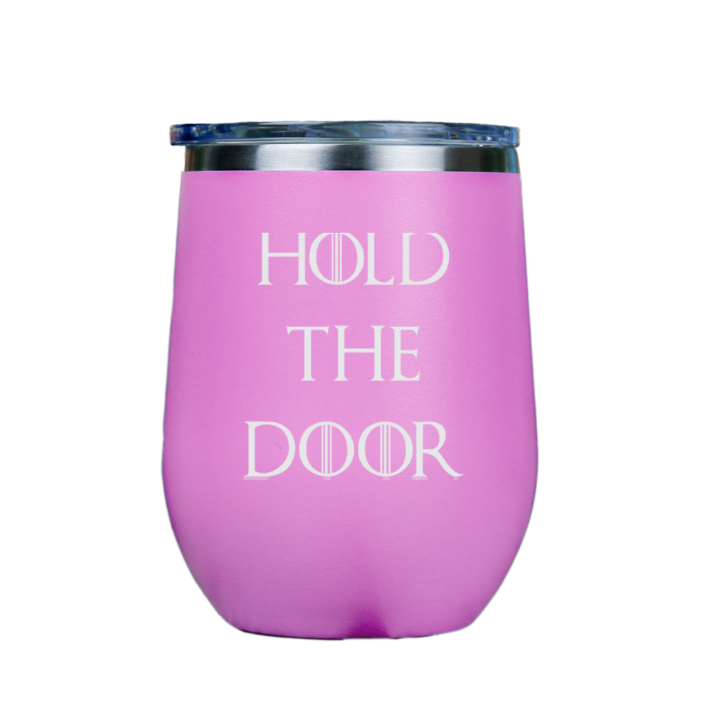 Hold the Door  - Pink Stainless Steel Stemless Wine Glass
