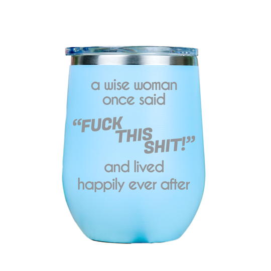 Fck This S**T  - Blue Stainless Steel Stemless Wine Glass