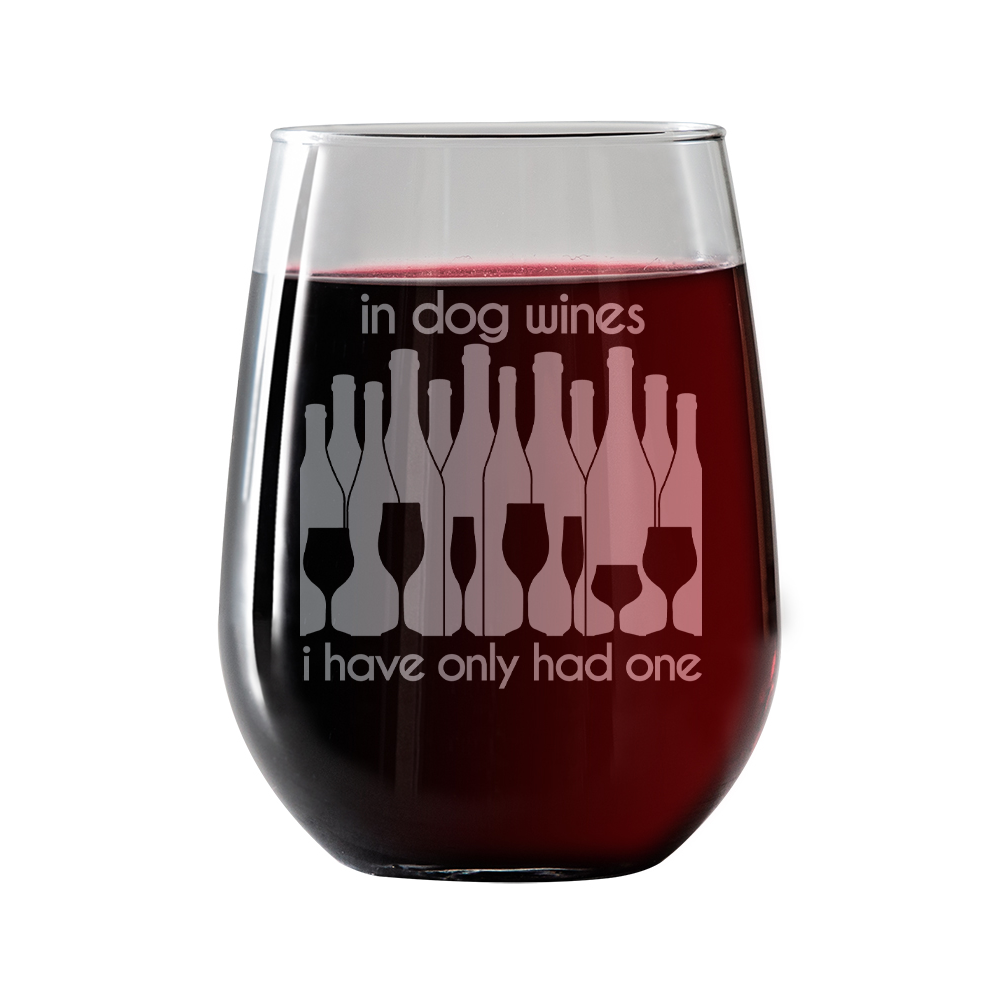 In dog wines, I have only had one  Stemless Wine Glass