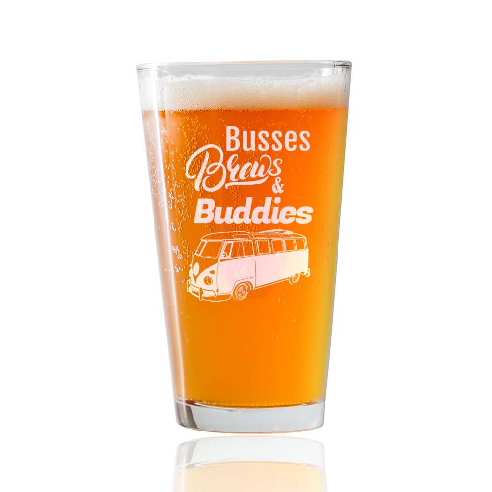 Busses, Brews, and Buddies  Beer Pint Glass