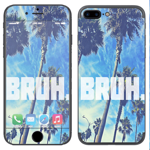  Bruh Palm Trees Apple  iPhone 7+ Plus / iPhone 8+ Plus Skin