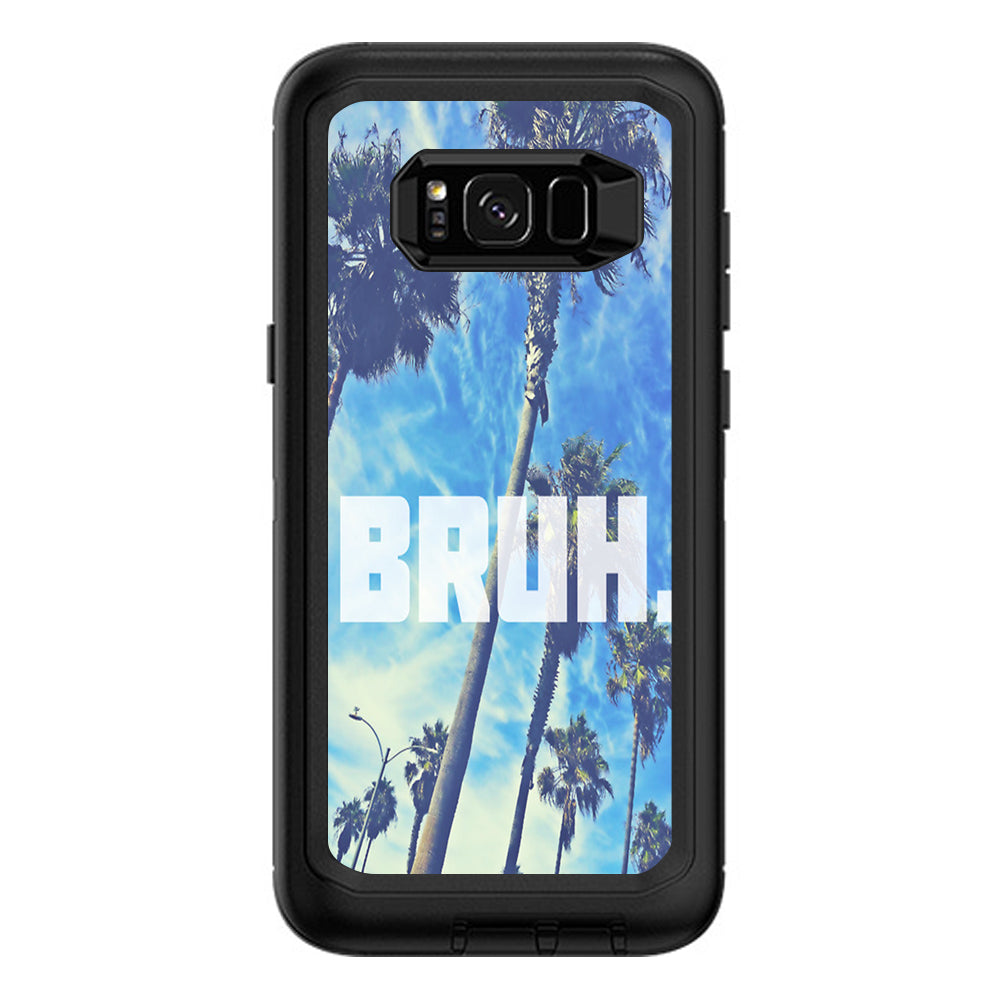  Bruh Palm Trees Otterbox Defender Samsung Galaxy S8 Plus Skin