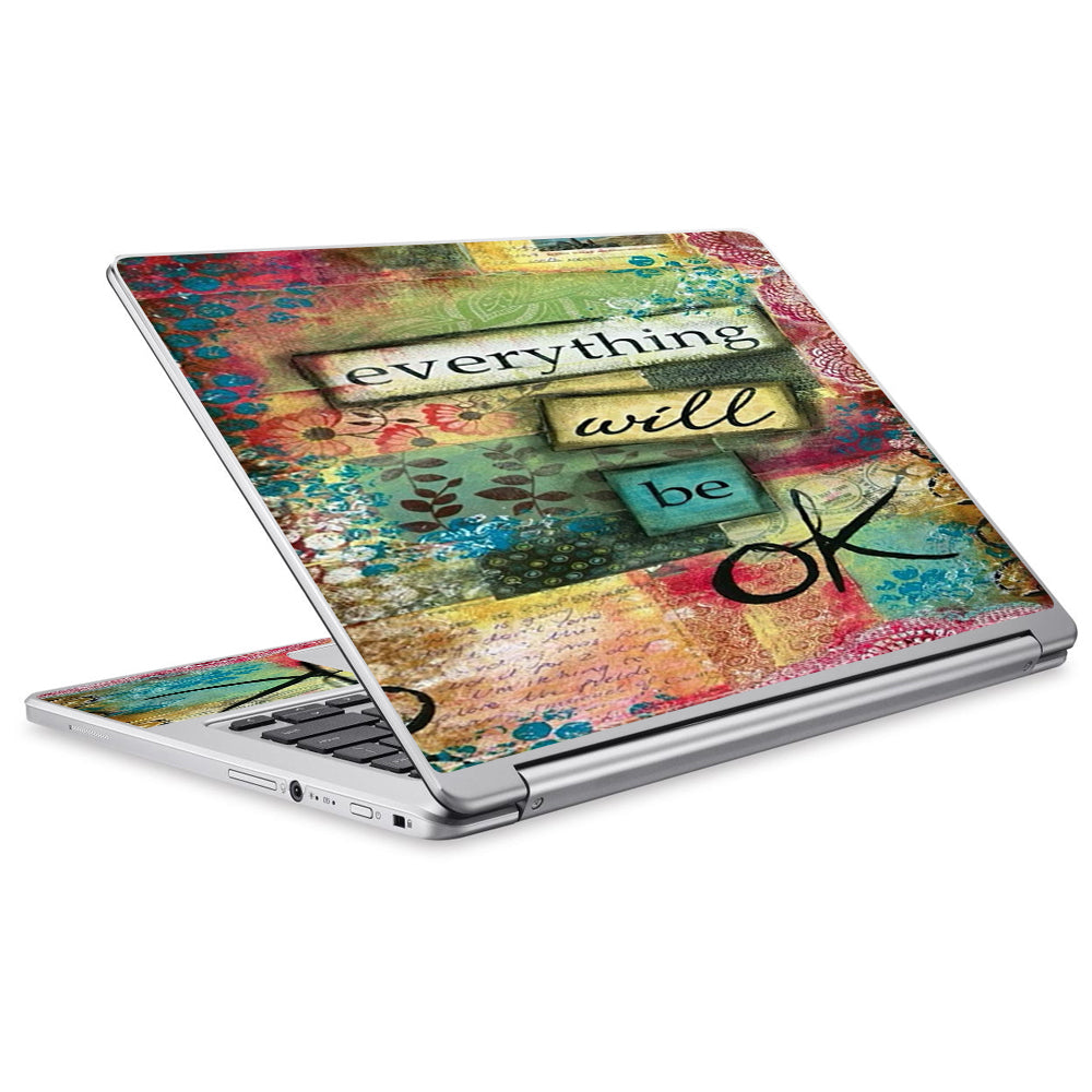  Everything Will Be Ok Acer Chromebook R13 Skin