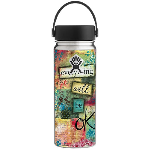  Everything Will Be Ok Hydroflask 18oz Wide Mouth Skin