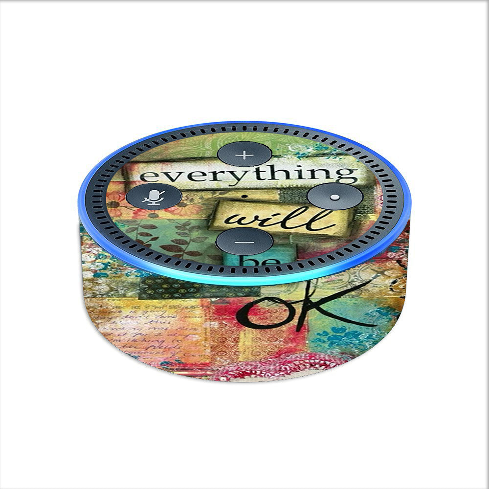  Everything Will Be Ok Amazon Echo Dot 2nd Gen Skin