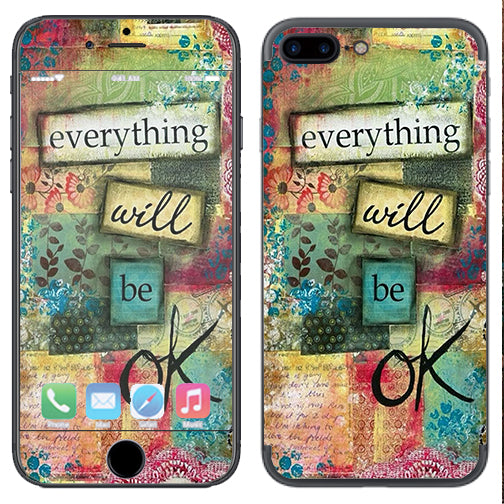  Everything Will Be Ok Apple  iPhone 7+ Plus / iPhone 8+ Plus Skin
