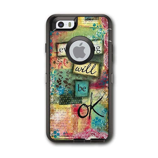  Everything Will Be Ok Otterbox Defender iPhone 6 Skin
