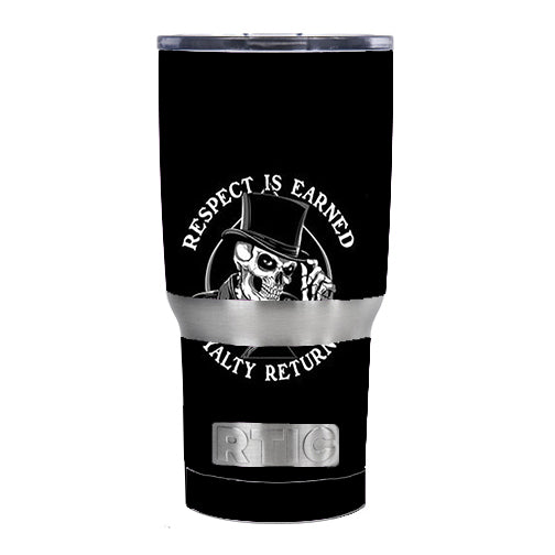  Respect Is Earned,Loyalty Returned RTIC 20oz Tumbler Skin