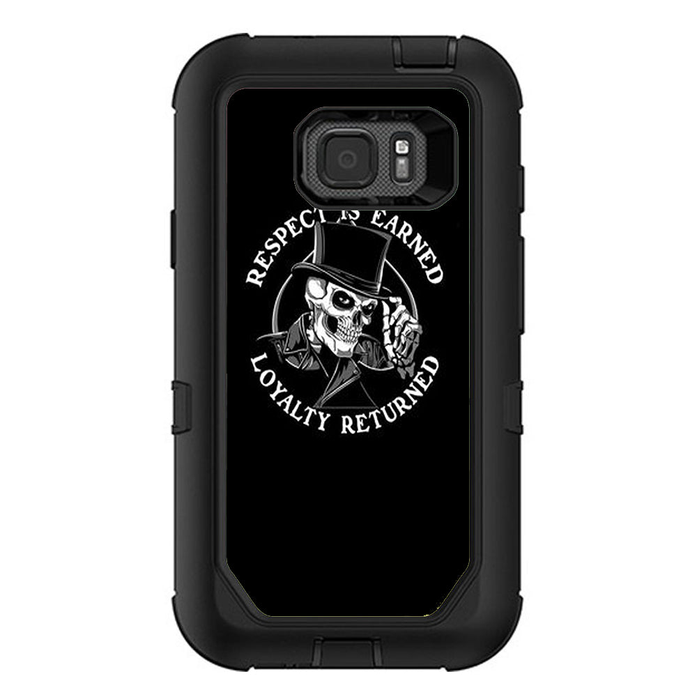  Respect Is Earned,Loyalty Returned Otterbox Defender Samsung Galaxy S7 Active Skin