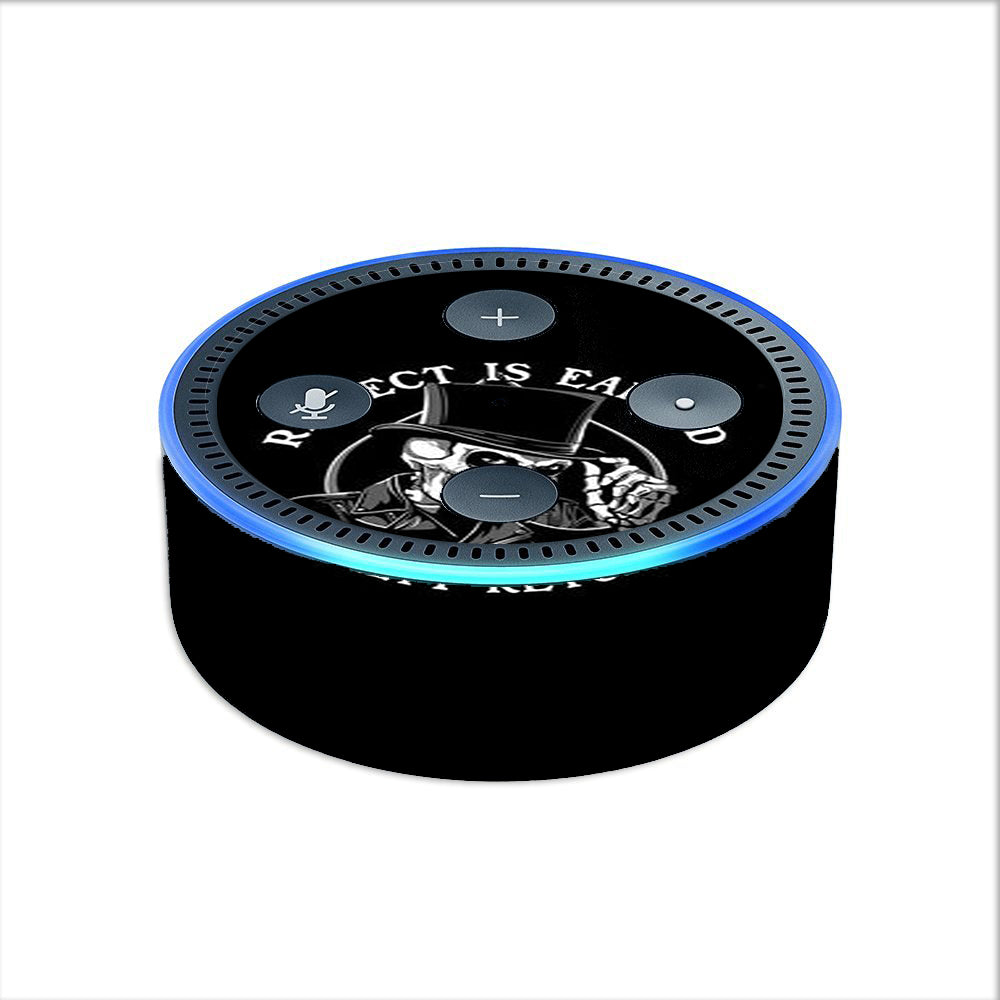  Respect Is Earned,Loyalty Returned Amazon Echo Dot 2nd Gen Skin