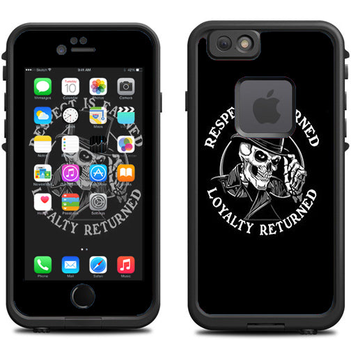  Respect Is Earned,Loyalty Returned Lifeproof Fre iPhone 6 Skin