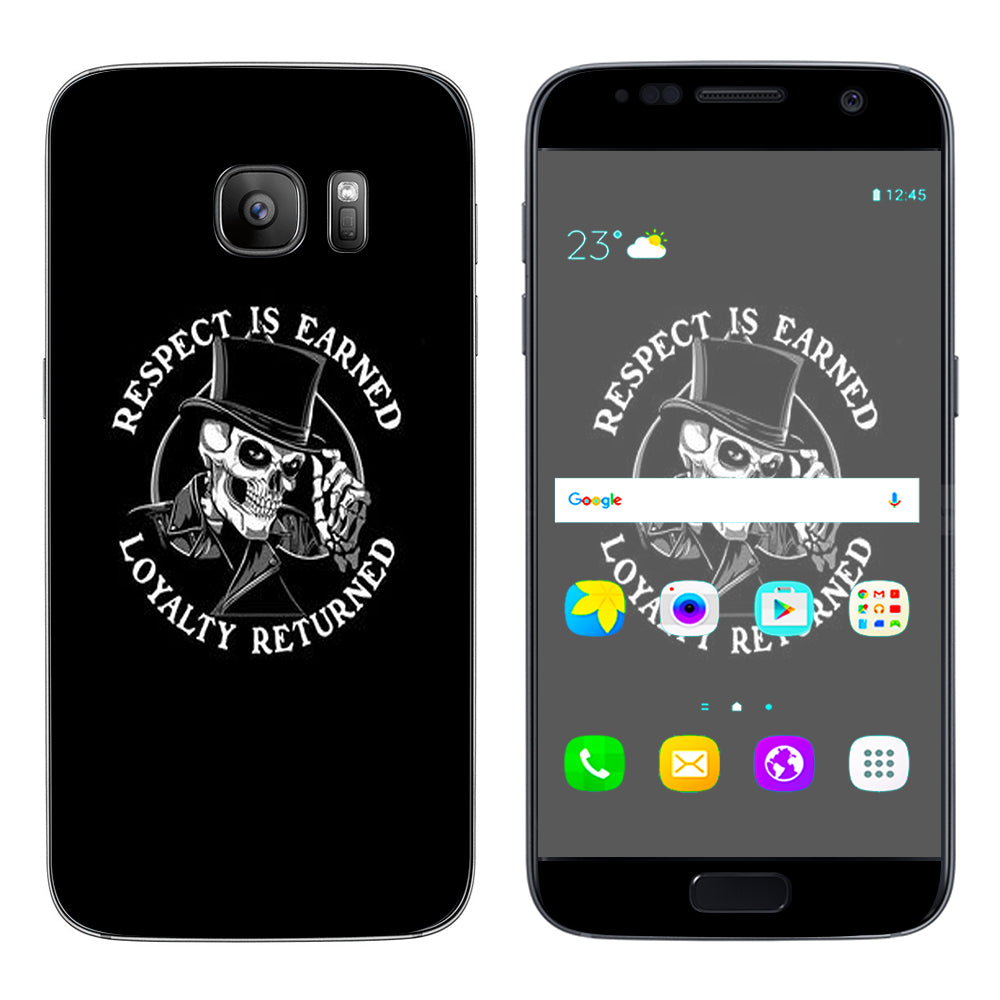  Respect Is Earned,Loyalty Returned Samsung Galaxy S7 Skin