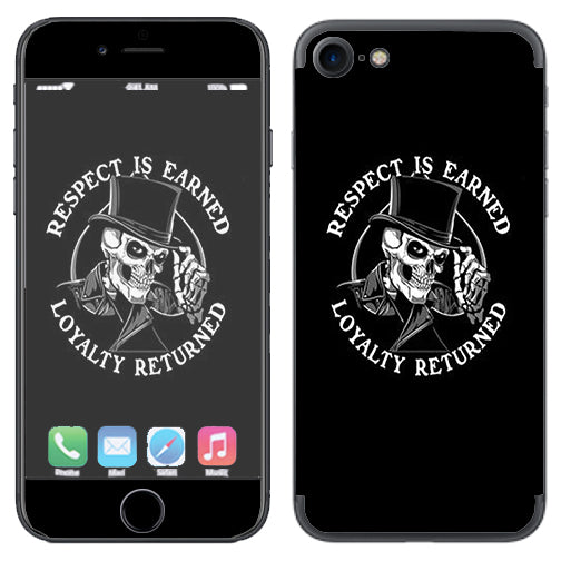  Respect Is Earned,Loyalty Returned Apple iPhone 7 or iPhone 8 Skin