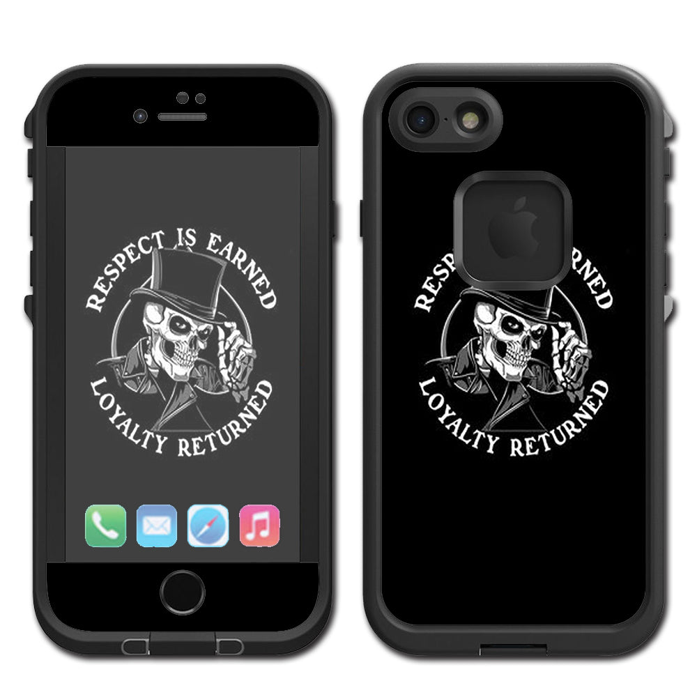  Respect Is Earned,Loyalty Returned Lifeproof Fre iPhone 7 or iPhone 8 Skin
