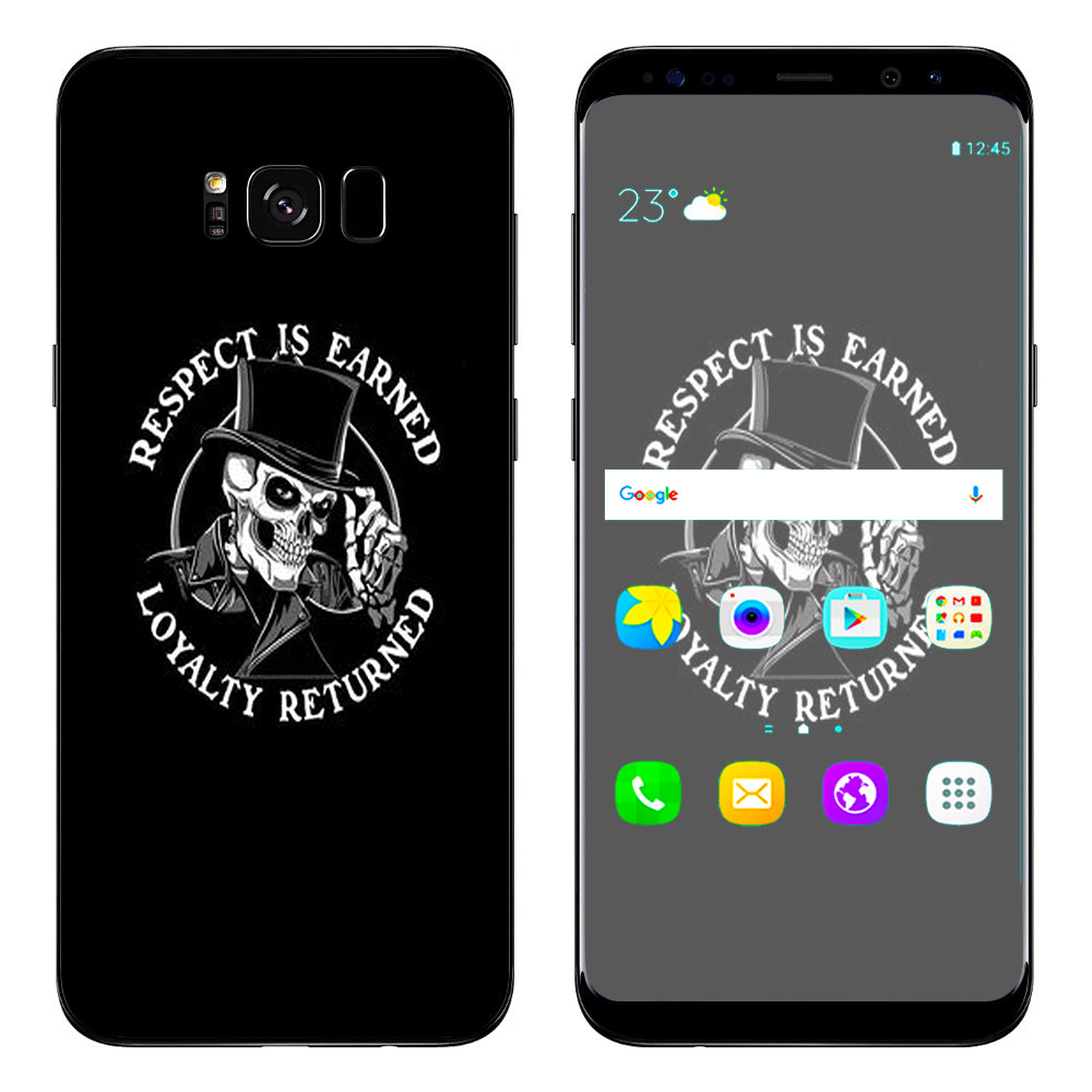  Respect Is Earned,Loyalty Returned Samsung Galaxy S8 Skin