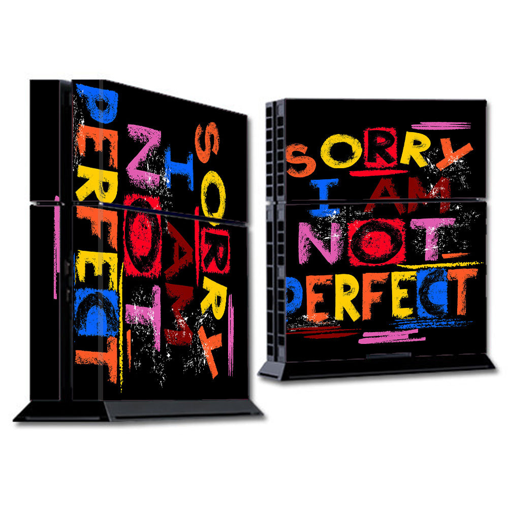  Sorry I Am Not Perfect Sony Playstation PS4 Skin