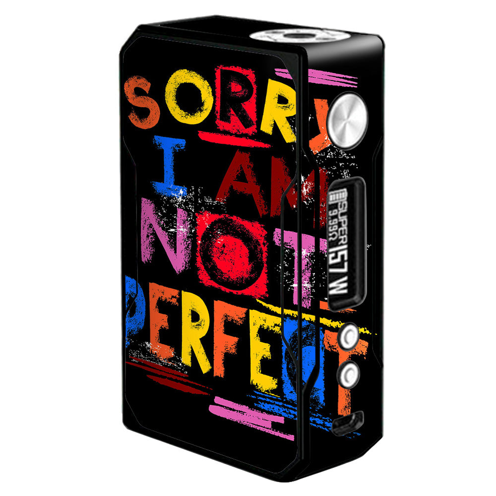  Sorry I Am Not Perfect Voopoo Drag 157w Skin