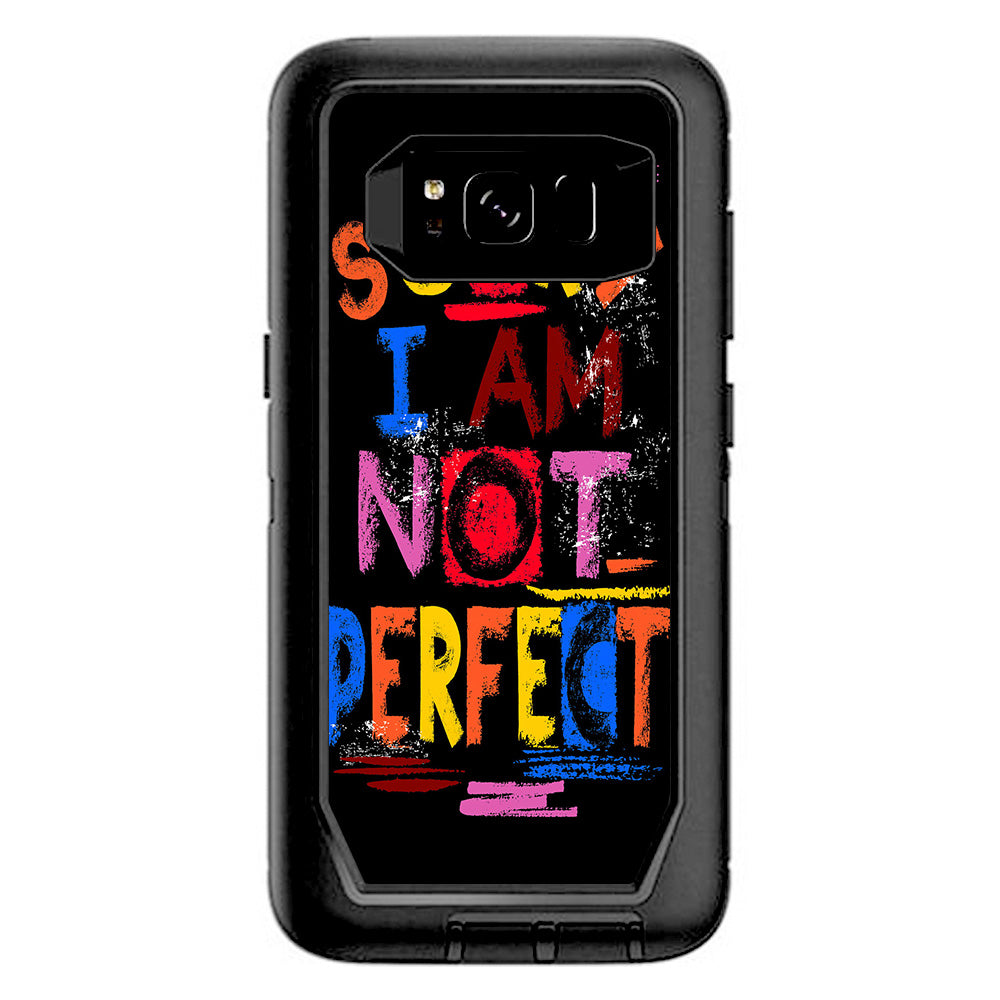  Sorry I Am Not Perfect Otterbox Defender Samsung Galaxy S8 Skin