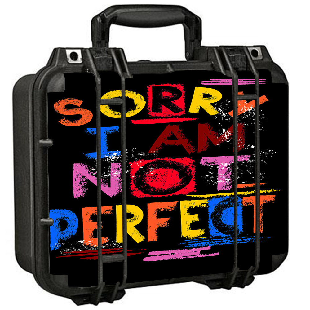  Sorry I Am Not Perfect Pelican Case 1400 Skin