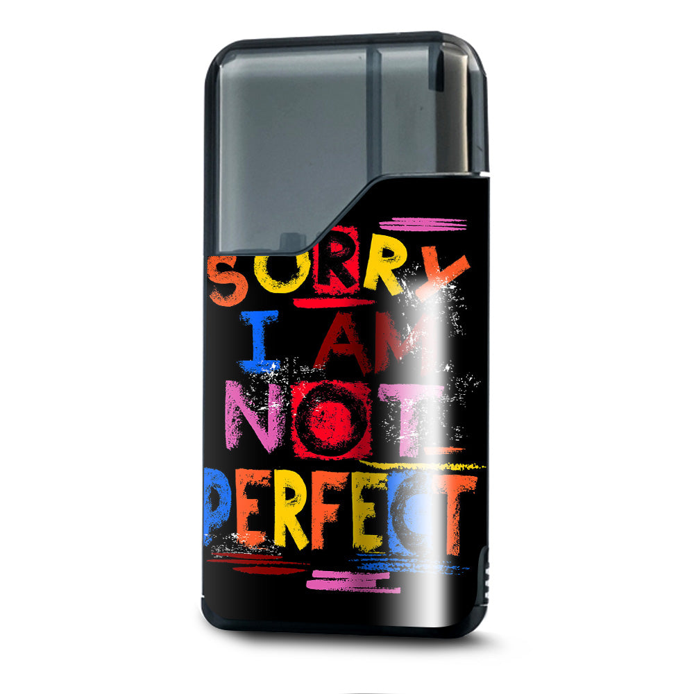  Sorry I Am Not Perfect Suorin Air Skin