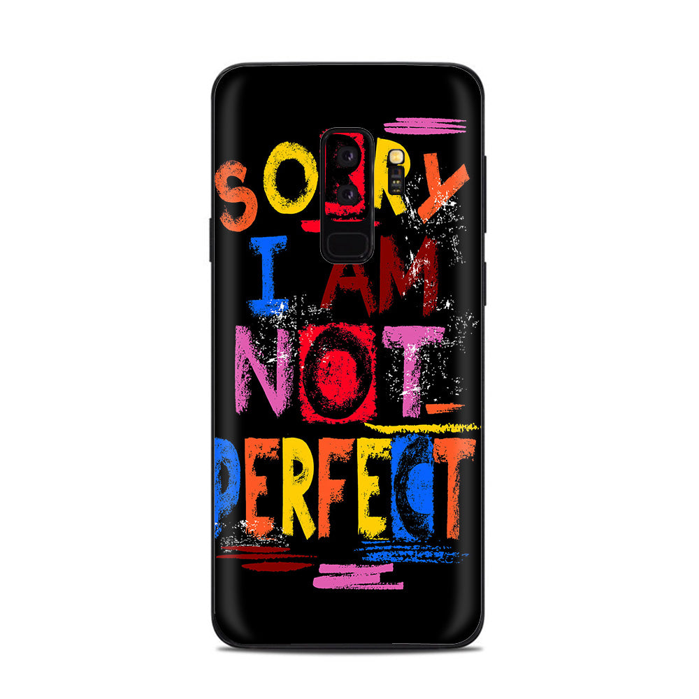  Sorry I Am Not Perfect Samsung Galaxy S9 Plus Skin