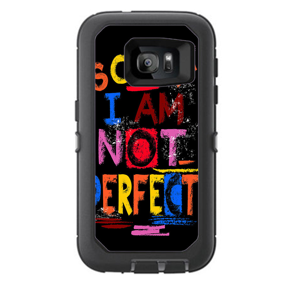  Sorry I Am Not Perfect Otterbox Defender Samsung Galaxy S7 Skin