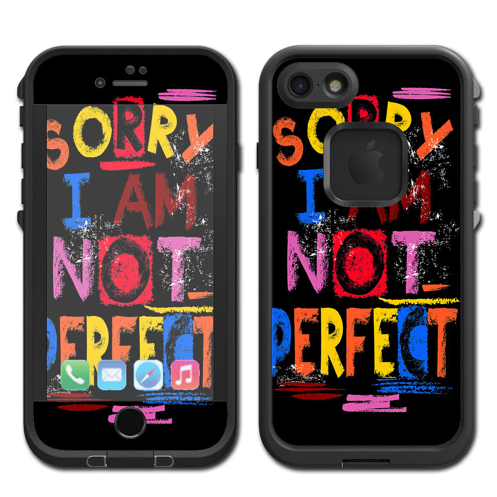  Sorry I Am Not Perfect Lifeproof Fre iPhone 7 or iPhone 8 Skin