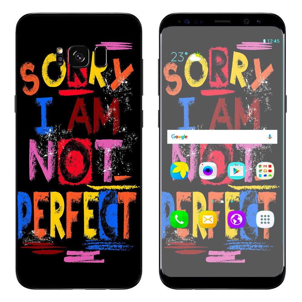  Sorry I Am Not Perfect Samsung Galaxy S8 Skin