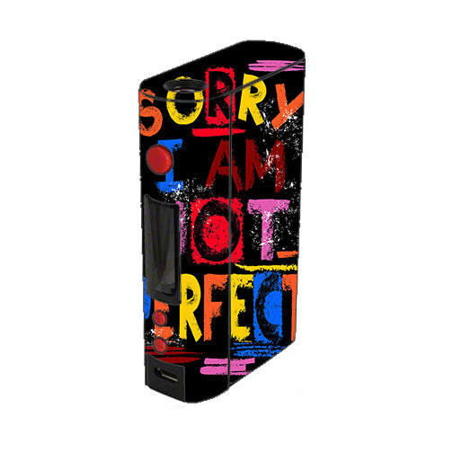  Sorry I Am Not Perfect Kangertech Kbox 200w Skin