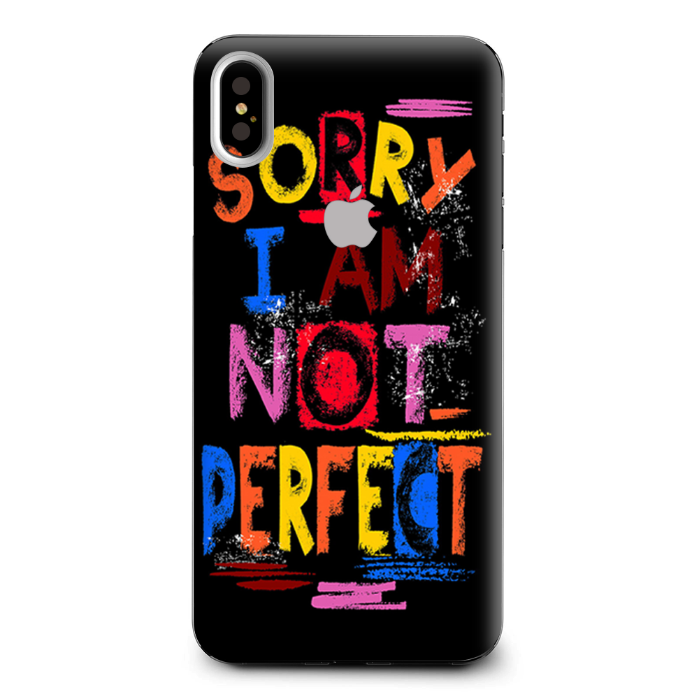 Sorry I Am Not Perfect Apple iPhone XS Max Skin