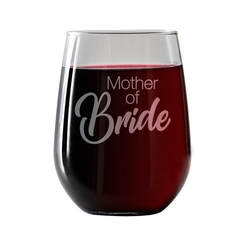 Mother of Bride  Stemless Wine Glass