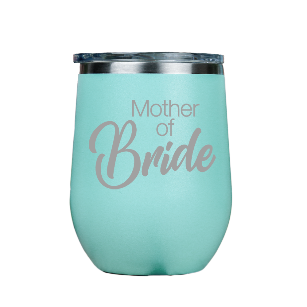 Mother of Bride  - Teal Stainless Steel Stemless Wine Glass