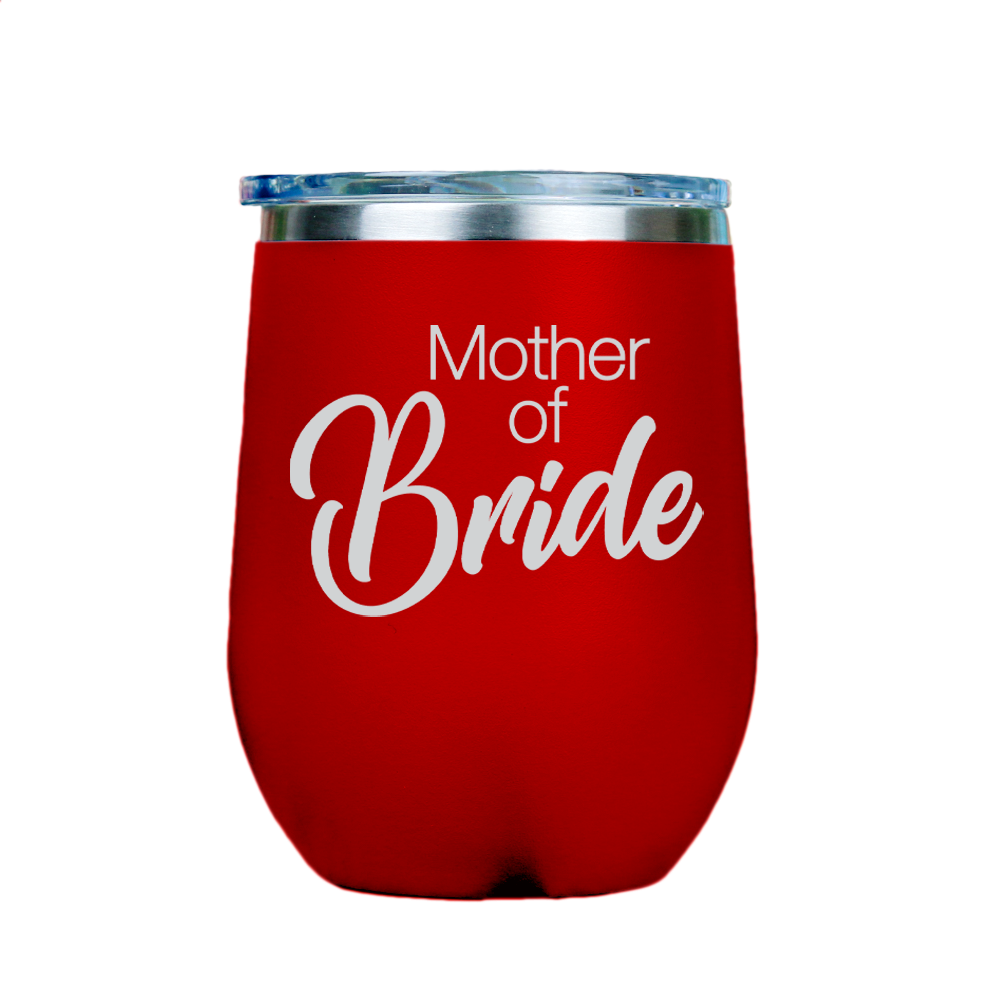 Mother of Bride  - Red Stainless Steel Stemless Wine Glass