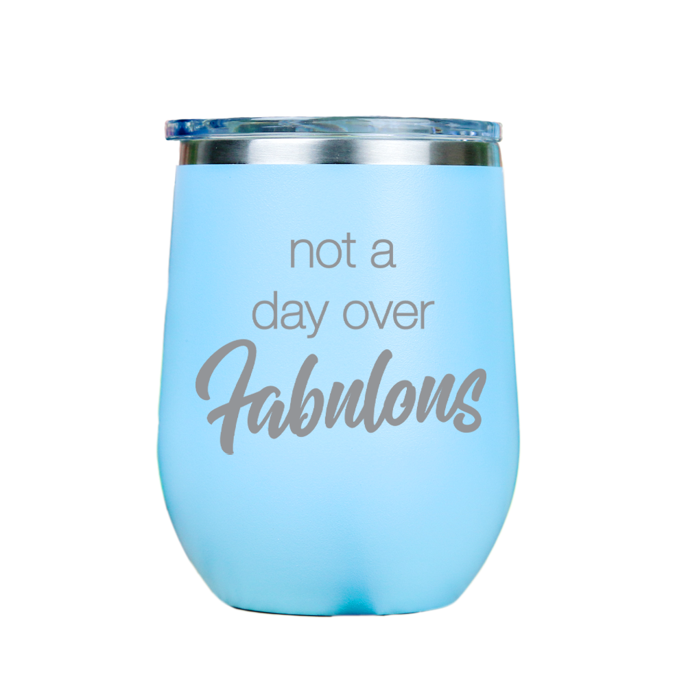 Not a day over Fabulous  - Blue Stainless Steel Stemless Wine Glass
