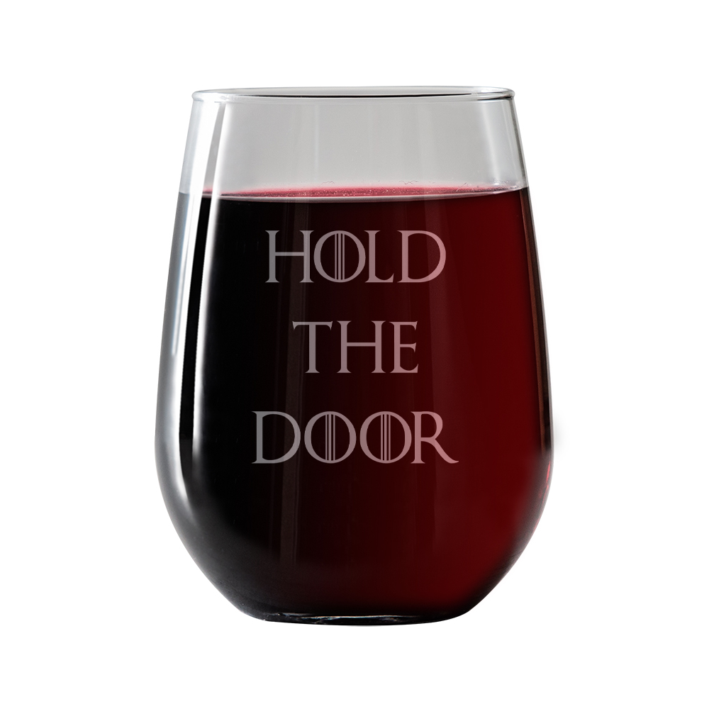 Hold the Door  Stemless Wine Glass