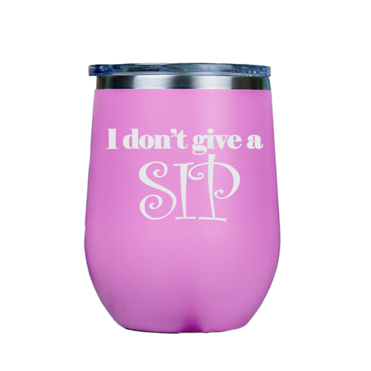 I dont give a sip  - Pink Stainless Steel Stemless Wine Glass