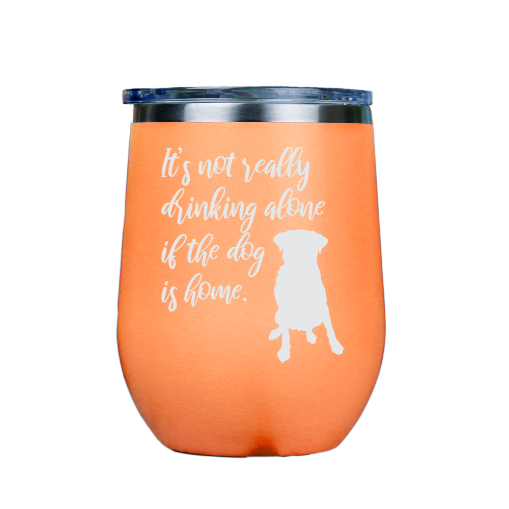 Its not really drinking alone  - Orange Stainless Steel Stemless Wine Glass