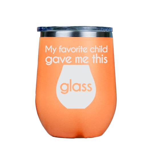 My favorite child gave me this glass  - Orange Stainless Steel Stemless Wine Glass