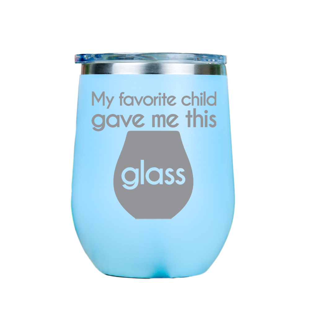My favorite child gave me this glass  - Blue Stainless Steel Stemless Wine Glass
