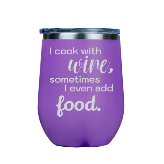 I cook with wine, sometimes i even add food -- Purple Stainless Steel Stemless Wine Glass