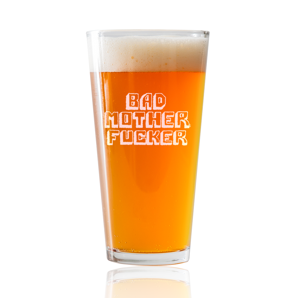 Bad Mother Fker  Beer Pint Glass