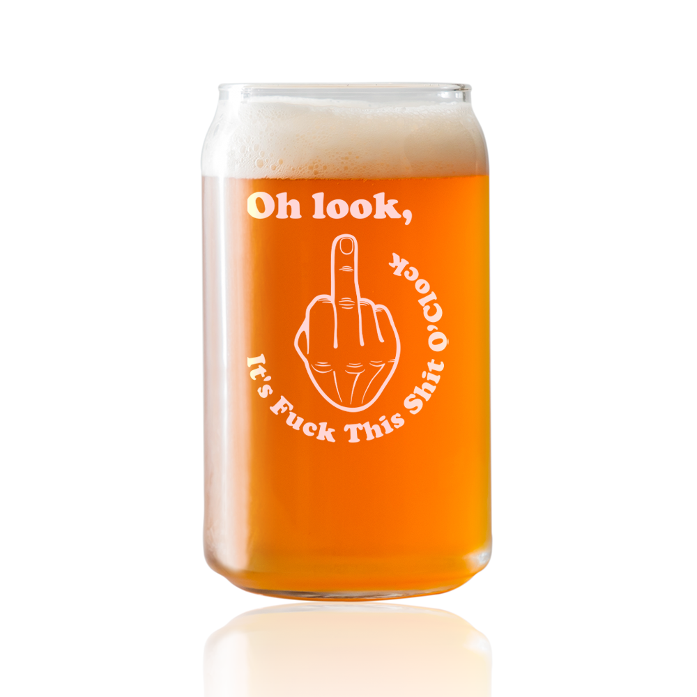 Oh Look, Its F this SH o'clock  Beer Pint Glass