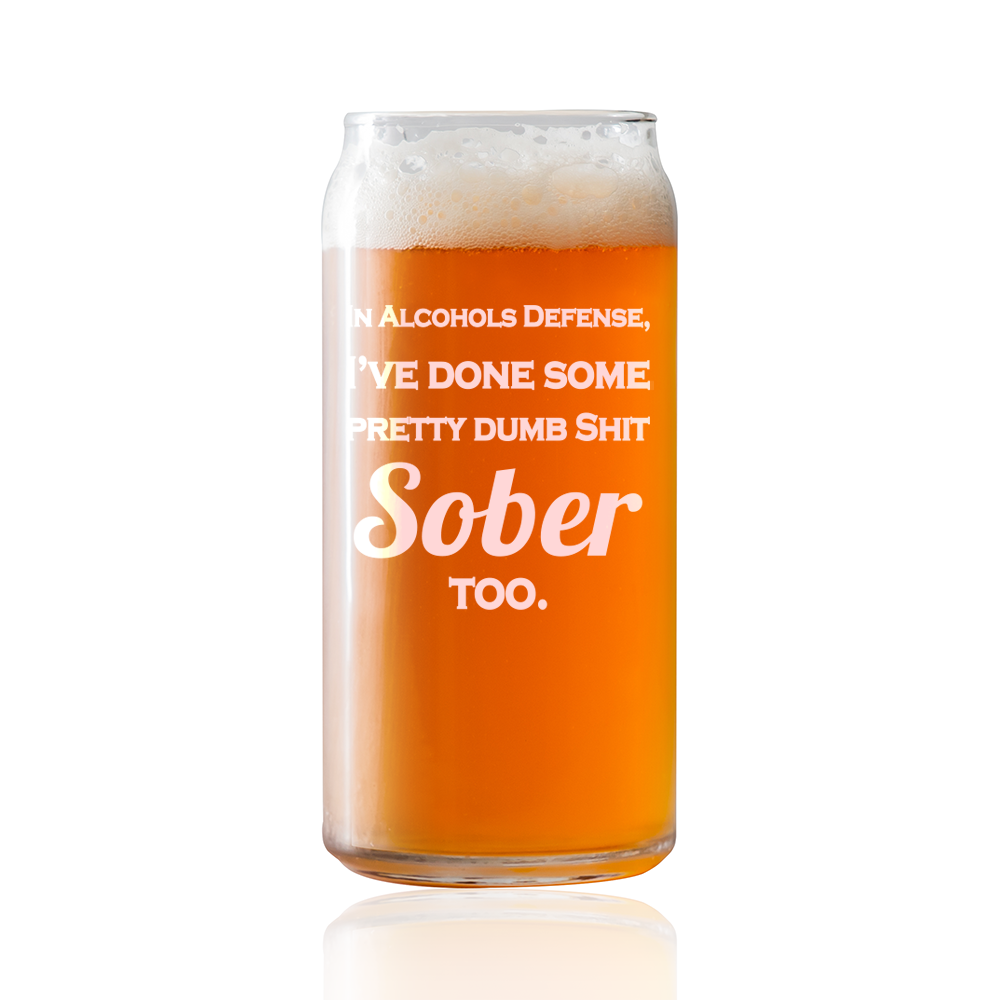 In alcohols defense, Ive done some pretty dumb SH sober too  Beer Pint Glass