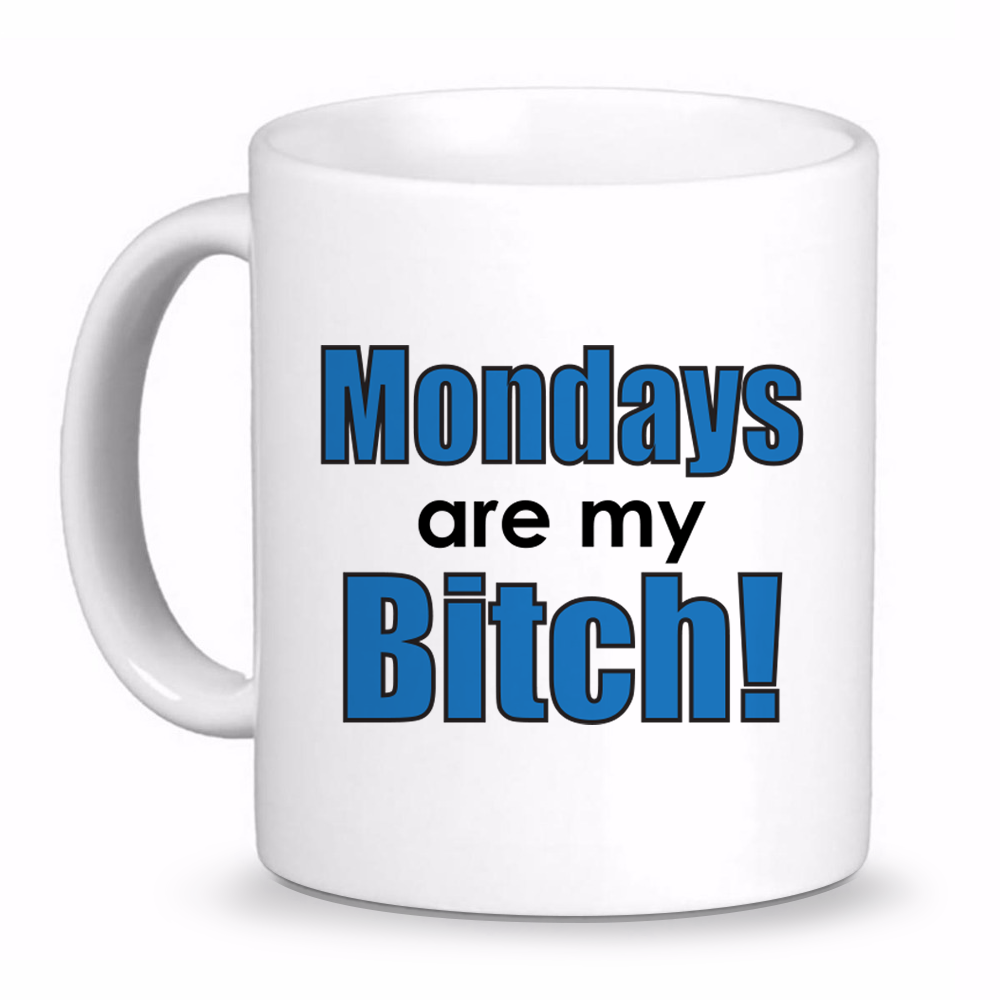 Mondays are My BTHC Coffee Mug